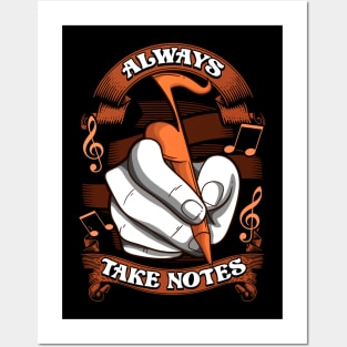 Music Teacher Student Musician Always Take Notes Posters and Art